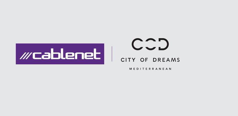 City of Dreams Mediterranean και Cablenet: Ισχυρή Συνεργασία για Τεχνολογικά Προηγμένη Εμπειρία Resort