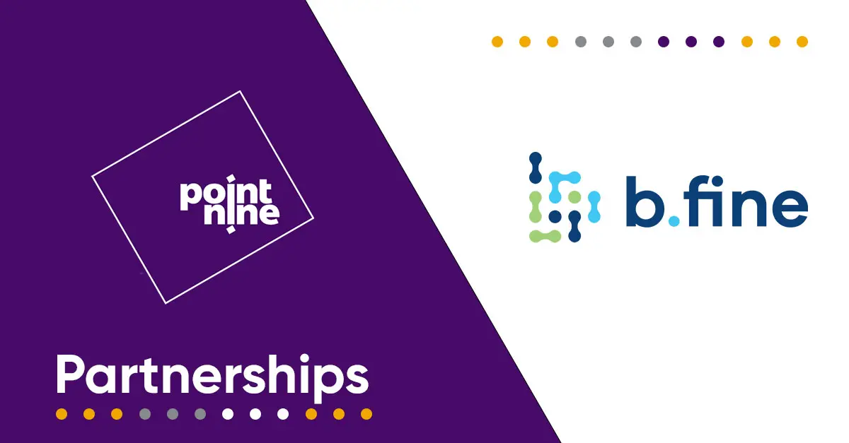 Point Nine: Διεθνής συνεργασία με την b.fine