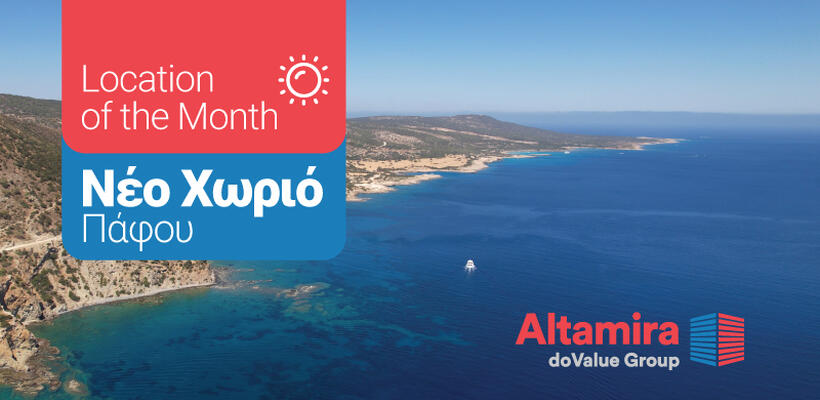 Location of the Month: Μοναδικές ευκαιρίες στο Νέο Χωριό Πάφου από την Altamira Real Estate