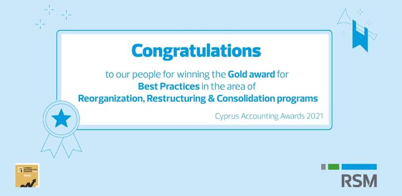 Χρυσό βραβείο στη RSM Cyprus για την Επιτυχή Διαχείριση της σε προγράμματα Αναδιοργάνωσης, Ανασυγκρότησης και Εξυγίανσης.