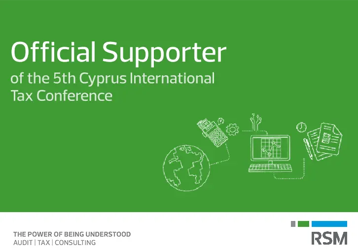 RSM Cyprus Ltd – Επίσημος υποστηρικτής του 5th Cyprus International Tax Conference