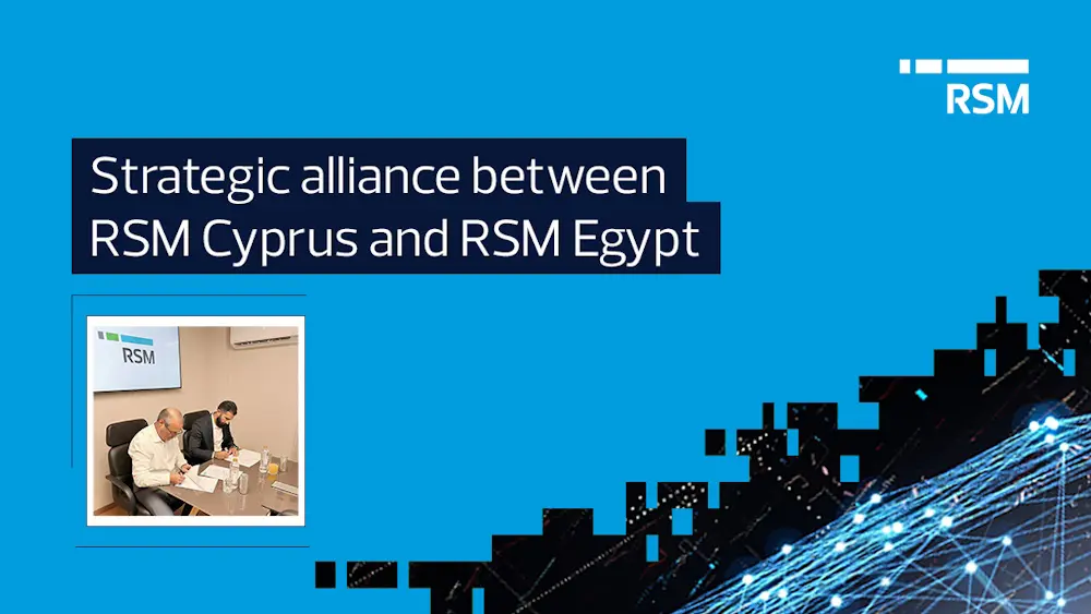Στρατηγική συνεργασία μεταξύ της RSM Cyprus και της RSM Egypt
